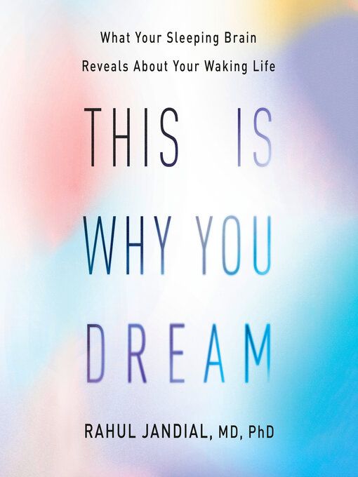 Title details for This Is Why You Dream by Rahul Jandial, MD, PhD - Wait list